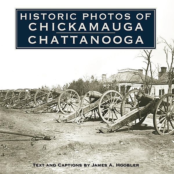 Historic Photos of Chickamauga Chattanooga / Historic Photos