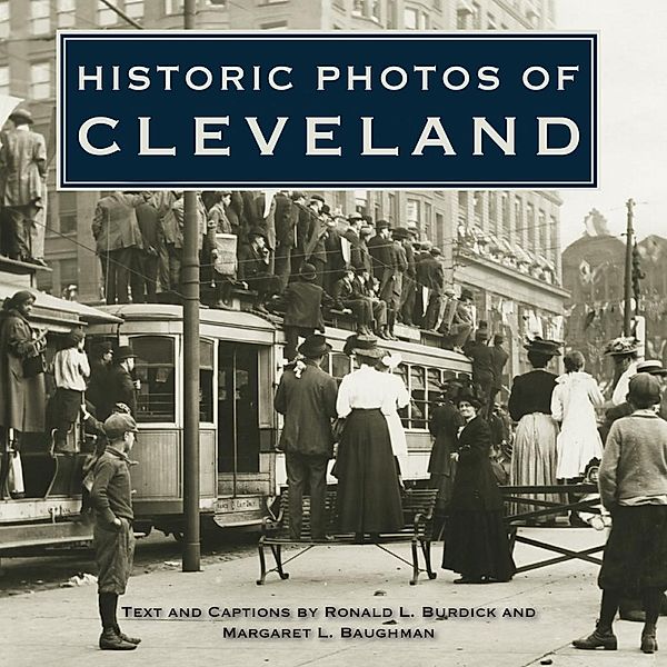 Historic Photos of Cleveland / Historic Photos