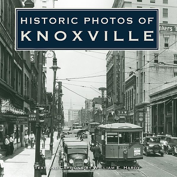 Historic Photos of Knoxville / Historic Photos