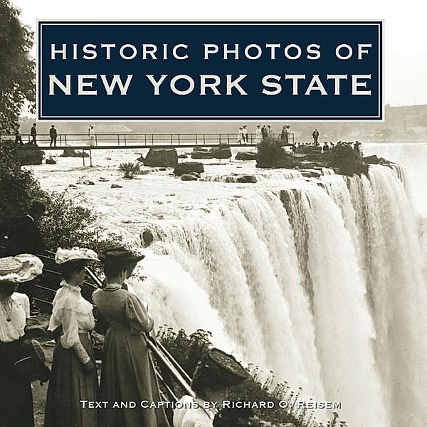 Historic Photos of New York State / Historic Photos