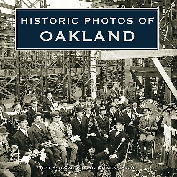 Historic Photos of Oakland / Historic Photos