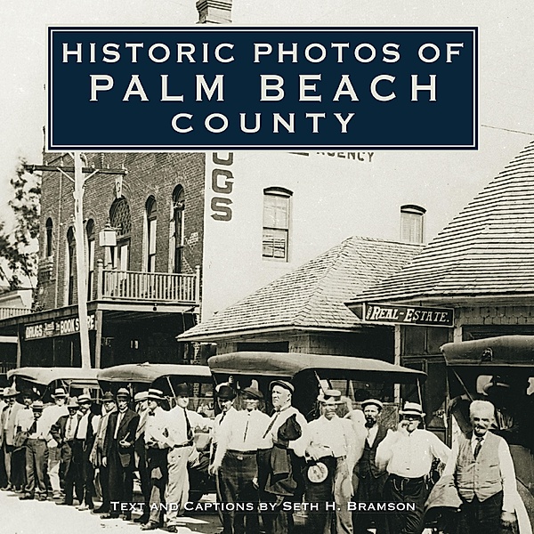 Historic Photos of Palm Beach County / Historic Photos