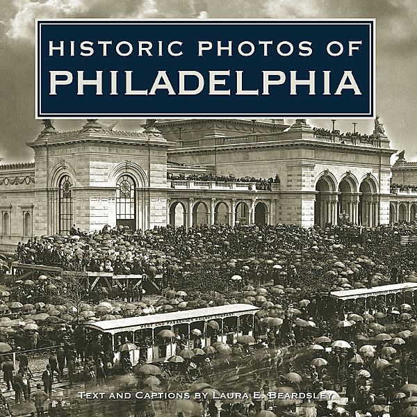 Historic Photos of Philadelphia / Historic Photos