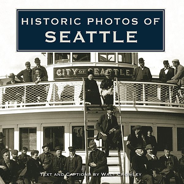 Historic Photos of Seattle / Historic Photos