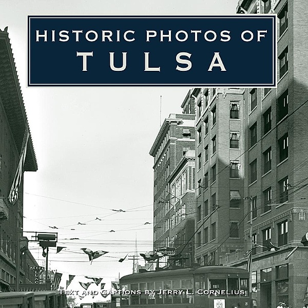 Historic Photos of Tulsa / Historic Photos