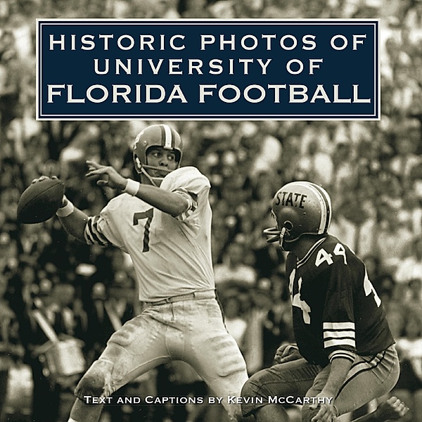 Historic Photos of University of Florida Football / Historic Photos