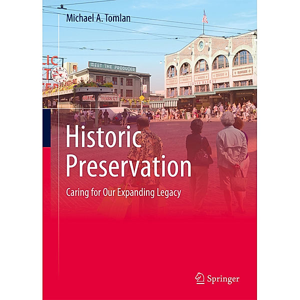 Historic Preservation, Michael A. Tomlan