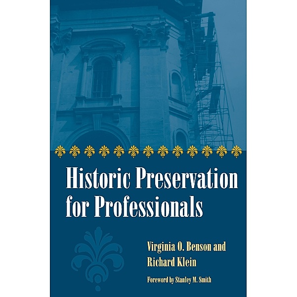 Historic Preservation for Professionals, Virginia Benson, Richard Klein
