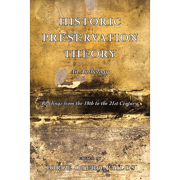 Historic Preservation Theory, Jorge Otero-Pailos