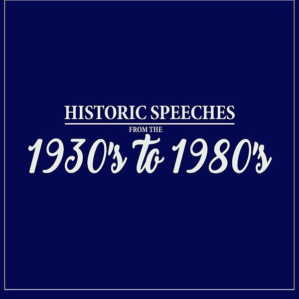 Historic Speeches from the 1930's to 1980's, Winston Churchill