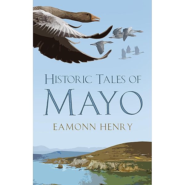 Historic Tales of Mayo, Eamonn Henry