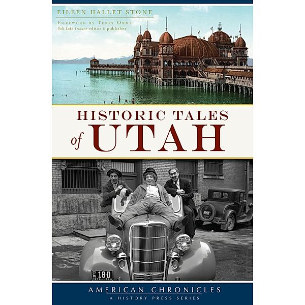 Historic Tales of Utah, Eileen Hallet Stone