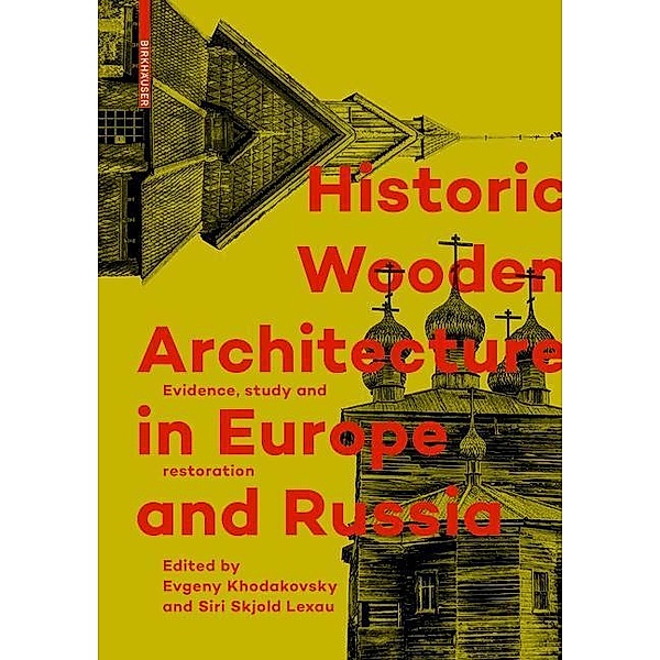 Historic Wooden Architecture in Europe and Russia