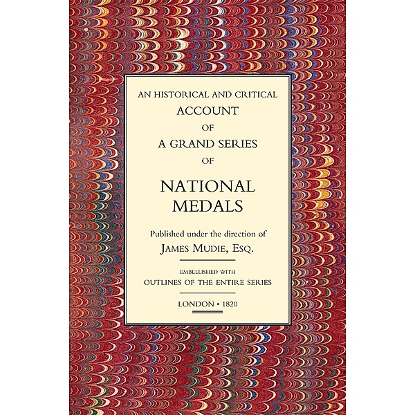 Historical and Critical Account of a Grand Series of National Medals / Andrews UK, James Mudie