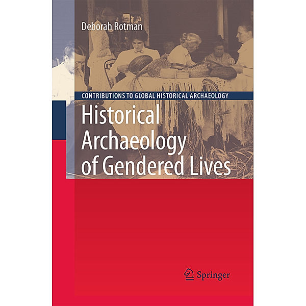 Historical Archaeology of Gendered Lives, Deborah Rotman