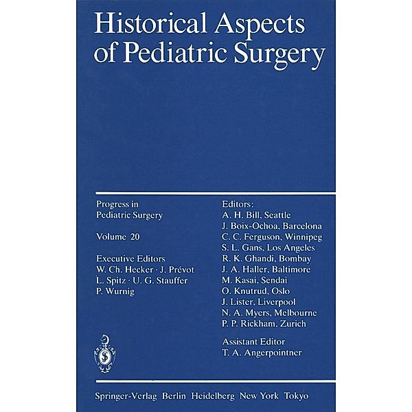 Historical Aspects of Pediatric Surgery / Progress in Pediatric Surgery Bd.20