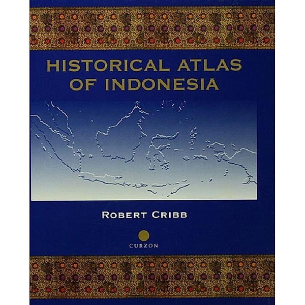 Historical Atlas of Indonesia, Robert Cribb