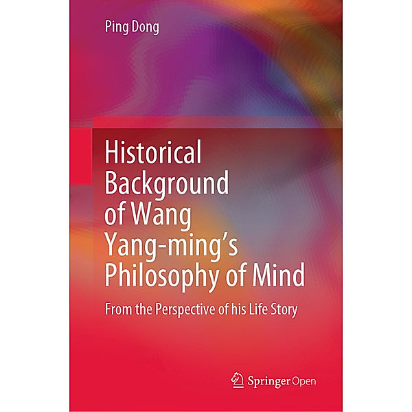 Historical Background of Wang Yang-ming's Philosophy of Mind, Ping Dong