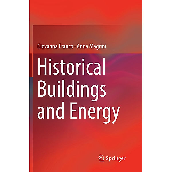 Historical Buildings and Energy, Giovanna Franco, Anna Magrini