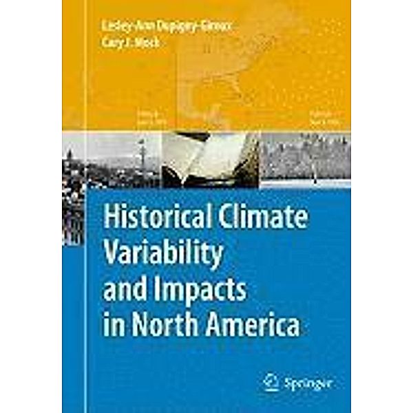 Historical Climate Variability and Impacts in North America, Lesley-Ann Dupigny-Giroux