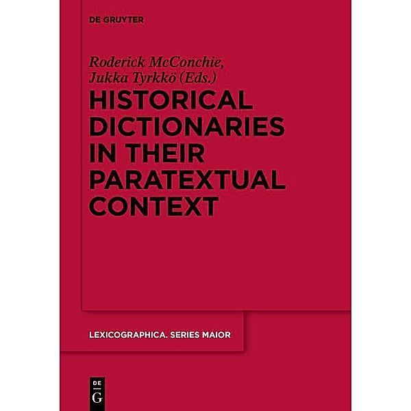 Historical Dictionaries in their Paratextual Context / Lexicographica. Series Maior Bd.153
