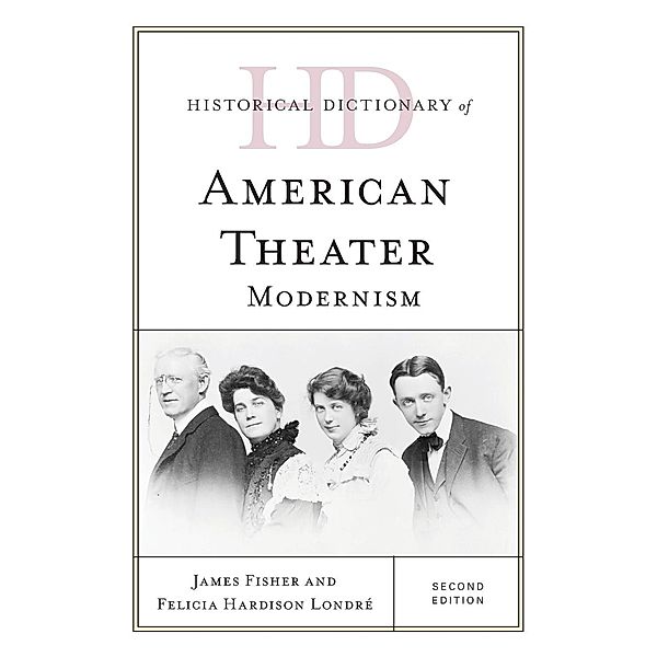 Historical Dictionary of American Theater, Felicia Hardison Londre, James Fisher