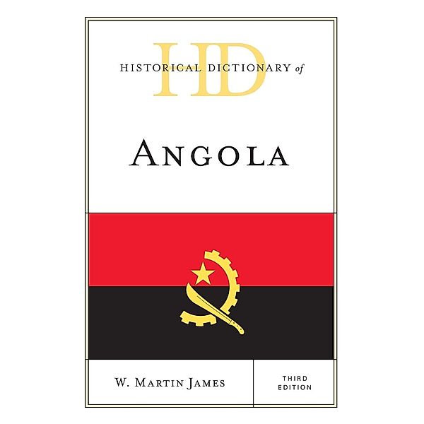 Historical Dictionary of Angola, W. Martin James