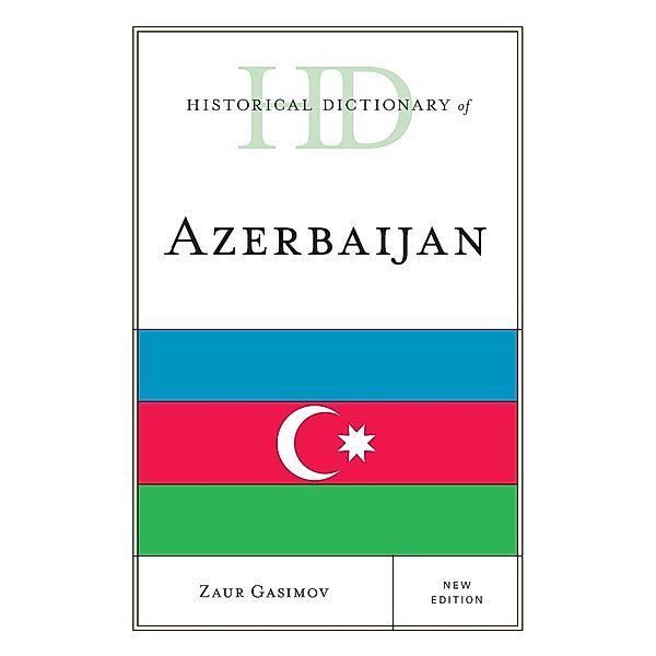 Historical Dictionary of Azerbaijan, Zaur Gasimov