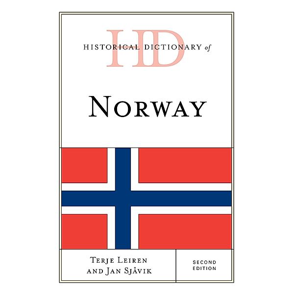 Historical Dictionary of Norway / Historical Dictionaries of Europe, Terje Leiren, Jan Sjåvik