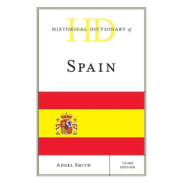 Historical Dictionary of Spain, Angel Smith