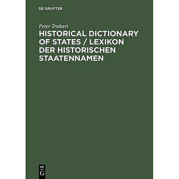 Historical Dictionary of States / Lexikon der historischen Staatennamen, Peter Truhart