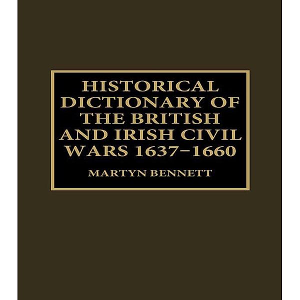 Historical Dictionary of the British and Irish Civil Wars, 1637-1660