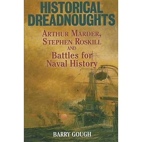 Historical Dreadnoughts, Barry Gough