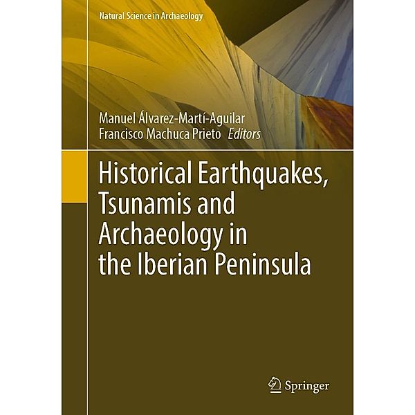 Historical Earthquakes, Tsunamis and Archaeology in the Iberian Peninsula / Natural Science in Archaeology