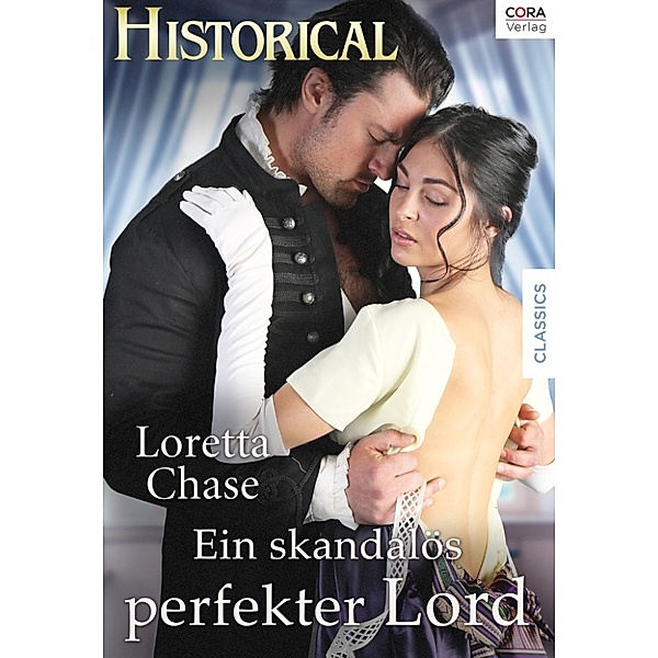 Historical: Ein skandalös perfekter Lord, Loretta Chase