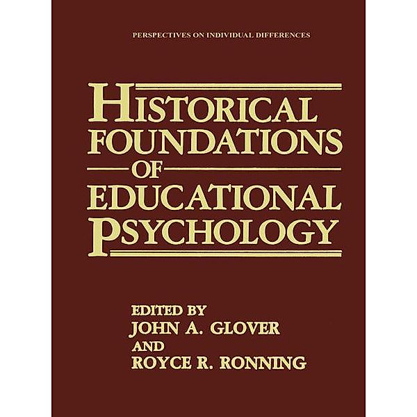 Historical Foundations of Educational Psychology, John A. Glover