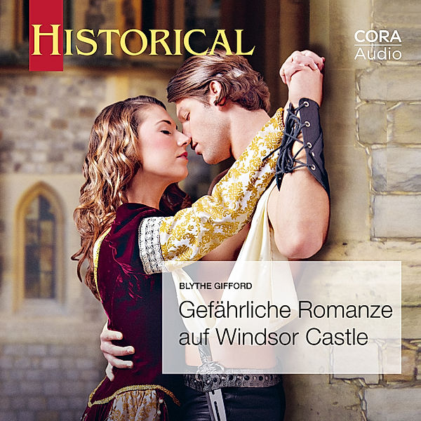 Historical - Gefährliche Romanze auf Windsor Castle (Historical 357), Blythe Gifford