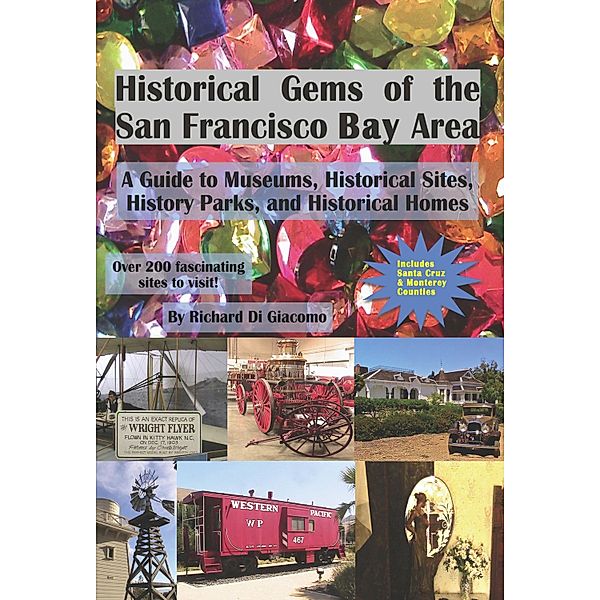 Historical Gems of the San Francisco Bay Area, Richard Di Giacomo