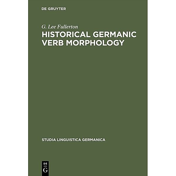 Historical Germanic Verb Morphology, G. Lee Fullerton