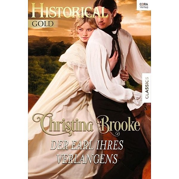 Historical Gold: Der Earl ihres Verlangens, Christina Brooke