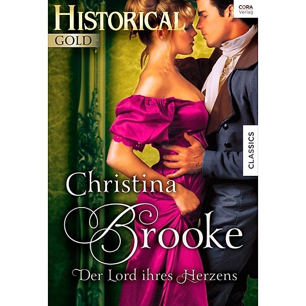 Historical Gold: Der Lord ihres Herzens, Christina Brooke