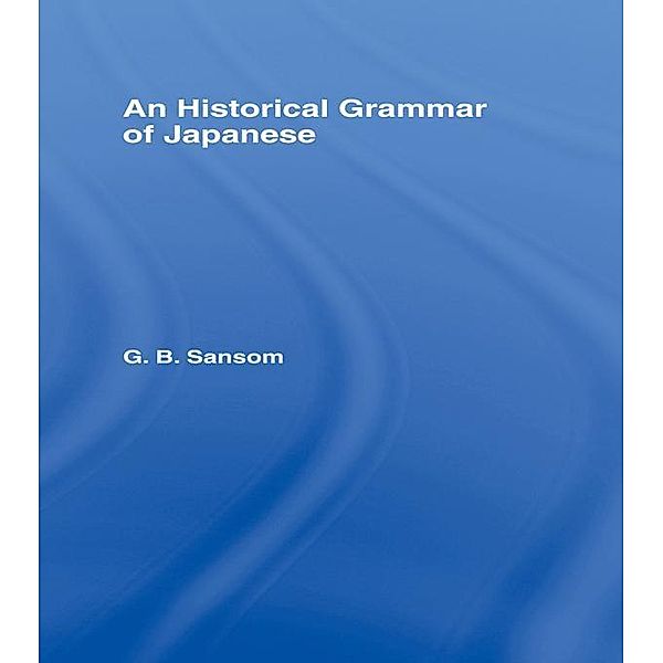 Historical Grammar of Japanese, G. B. Sansom
