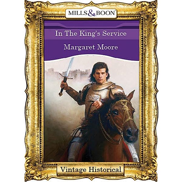 Historical: In The King's Service (Mills & Boon Historical), Margaret Moore