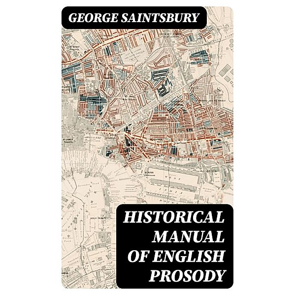 Historical Manual of English Prosody, George Saintsbury