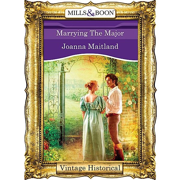 Historical: Marrying The Major (Mills & Boon Historical), Joanna Maitland
