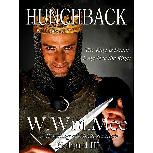 Historical Novels: Hunchback, W.Wm. Mee