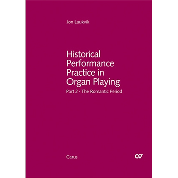 Historical Performance Practice in Organ Playing, Jon Laukvik