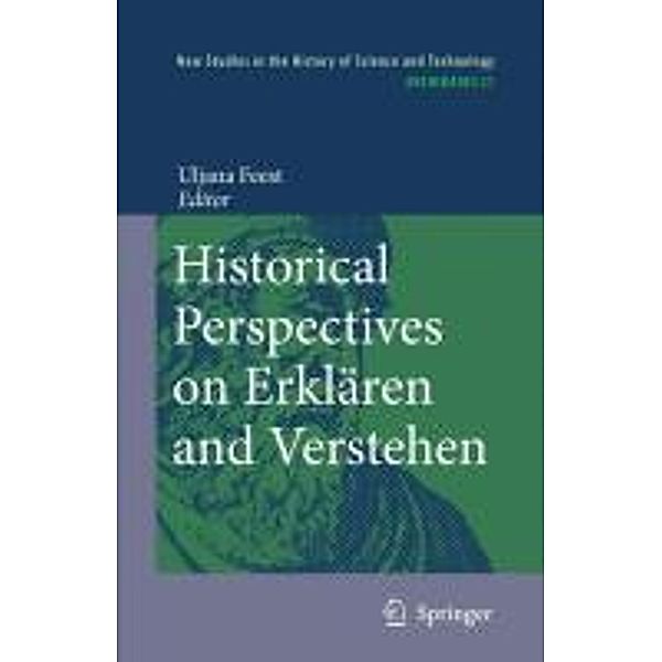 Historical Perspectives on Erklären and Verstehen / Archimedes Bd.21, Uljana Feest