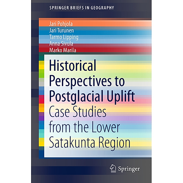 Historical Perspectives to Postglacial Uplift, Jari Pohjola, Jari Turunen, Tarmo Lipping, Anna Sivula, Marko Marila