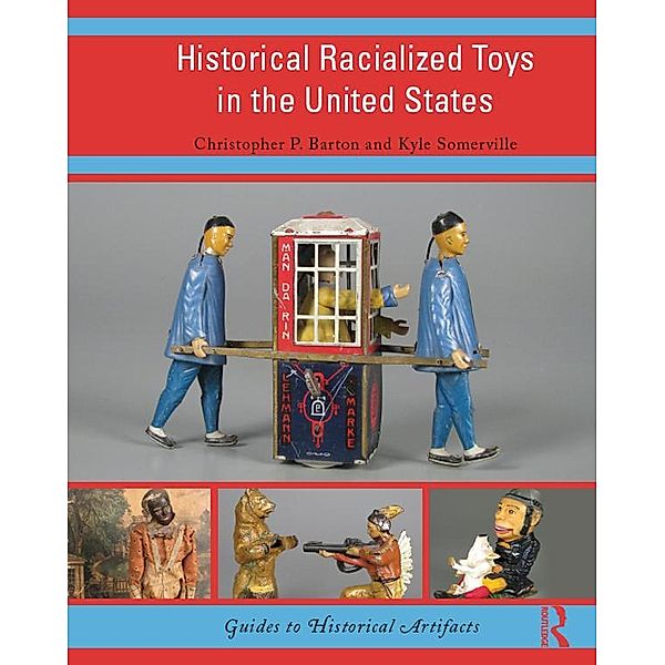 Historical Racialized Toys in the United States, Christopher P. Barton, Kyle Somerville